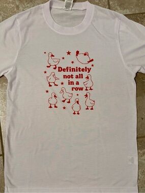 Definitely Not All In A Row Duck Graphic Tee- White Unisex Tee -Funny Duck Shirt